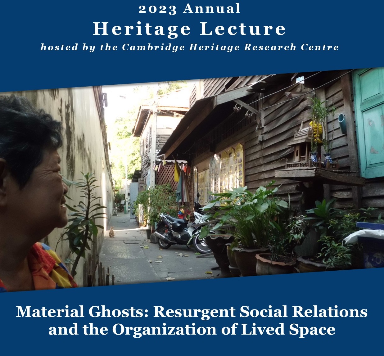 Poster for the 6th CHRC Annual Heritage Lecture showing an individual looking down an alley in a residential area of Bangkok