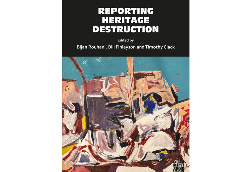 Reporting Heritage Destruction Cover